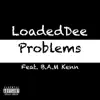 BAM! Productions - Problems (feat. LoadedDee) - Single