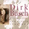 Dirk Busch - Una Storia Italiana